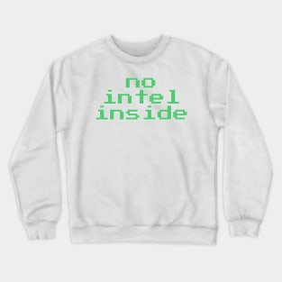 No intel inside Crewneck Sweatshirt